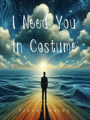 cover image of I Need You in Costume